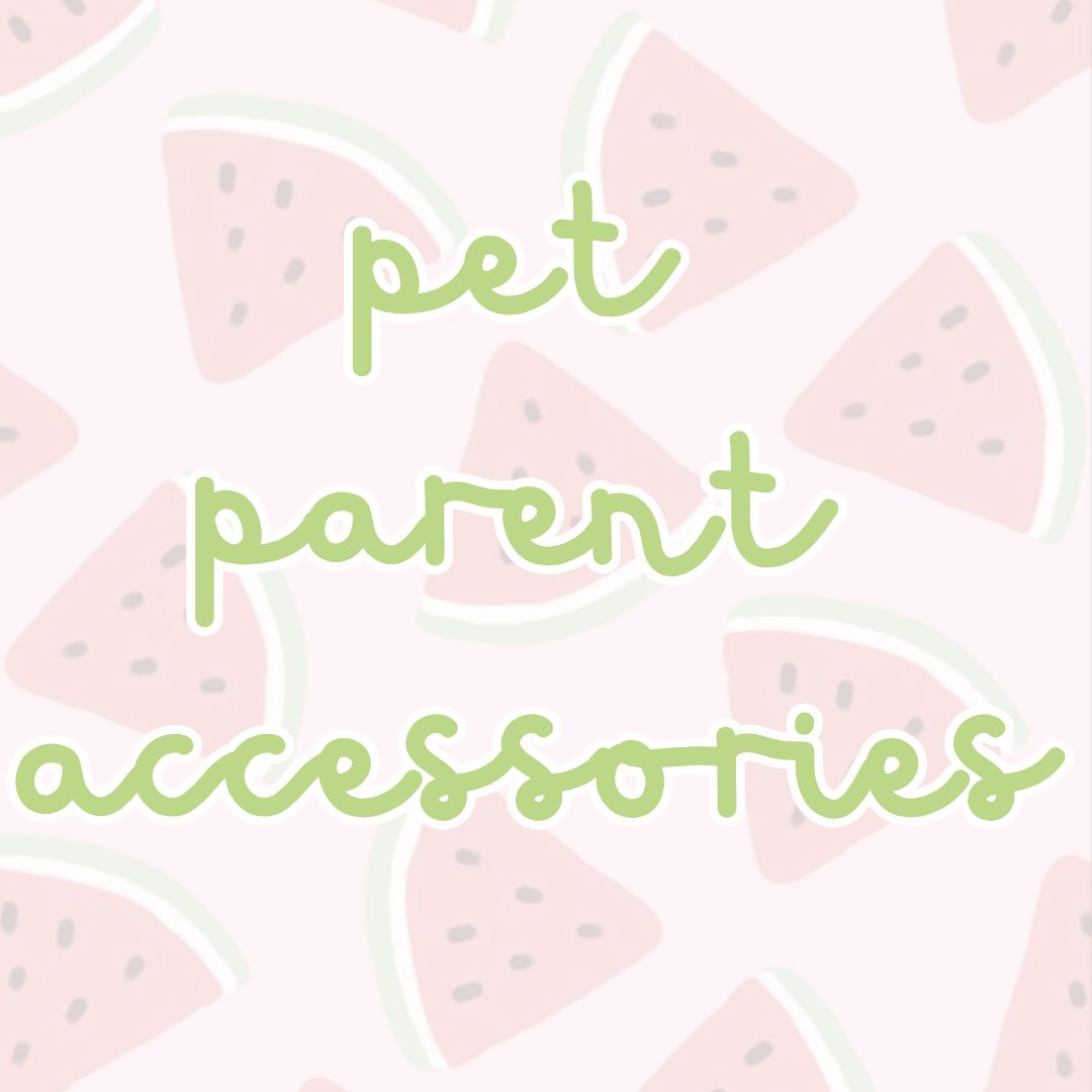Pet Parent Accessories