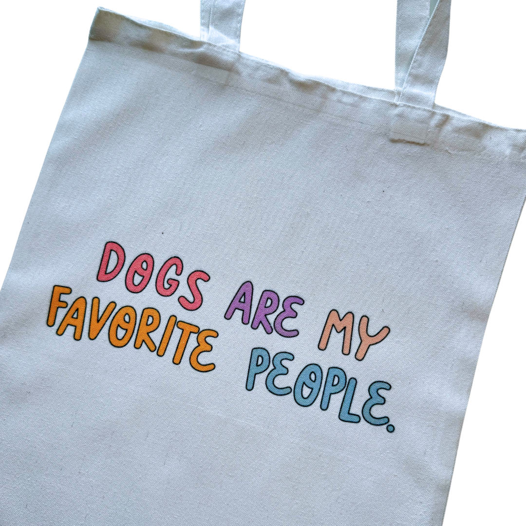 Dogs are my Favorite People Tote