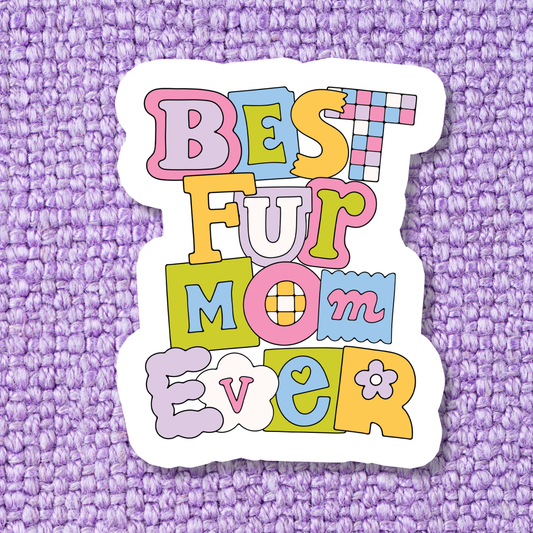 Best Fur Mom Sticker